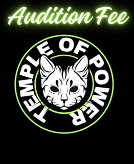 Audition Fee - Temple Of Power